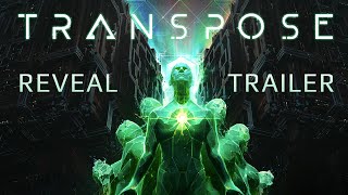 Transpose Reveal Trailer