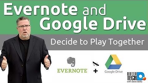 Evernote and Google Drive Make Nice