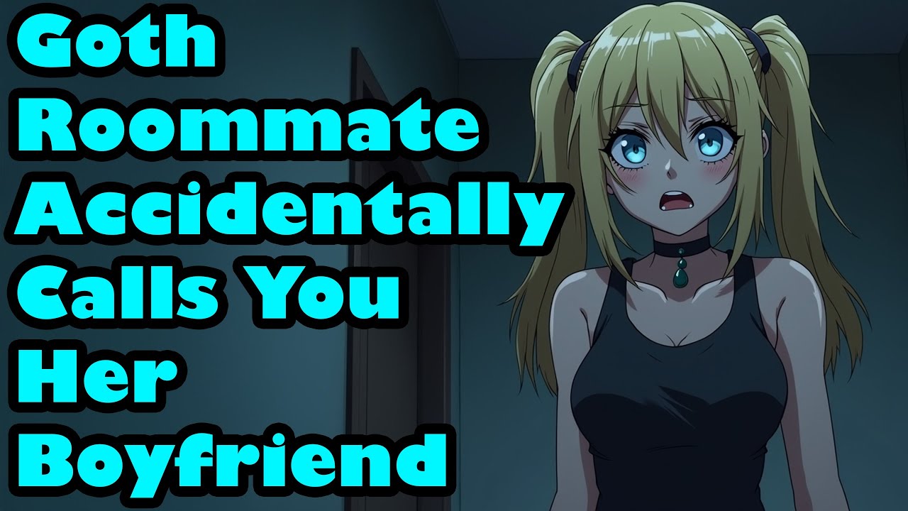 Goth Roommate Accidentally Calls You Her Boyfriend [F4M] [Confession] [Yapping] [ASMR]