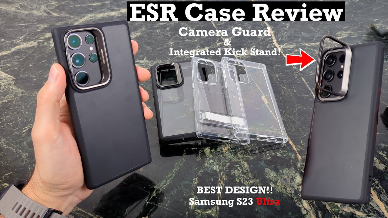 Samsung S23 Ultra ESR Case Review Camera Protection Built in Kick Samsung S23 Ultra ESR Case Review Camera Protection Built in Kick
