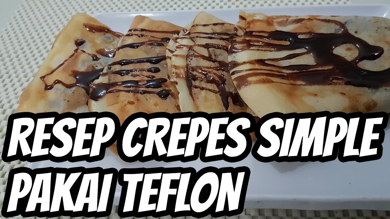 Resep Cara Membuat Crepes Teflon Simple Dan Mudah Youtube