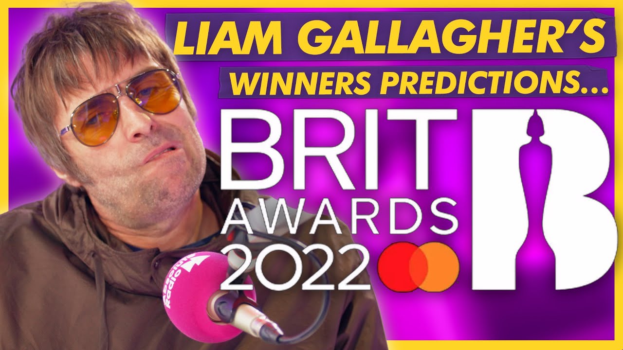 “They’re Not Rock” BRIT AWARDS 2022 Winner Predictions by Liam Gallagher.