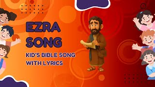 Ezra Song | Kid's Animated Bible Song with Lyrics