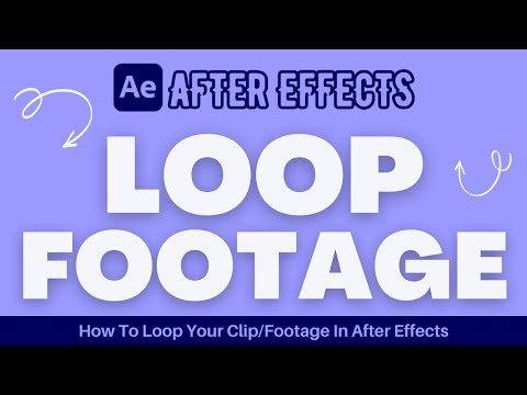 How To Loop Your Clip/Footage In After Effects | Loop Video in After Effects