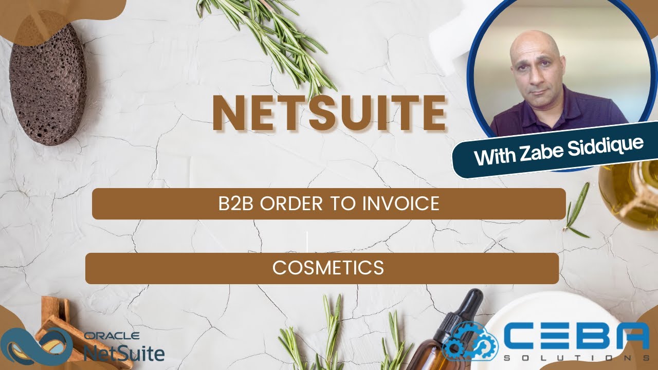 NetSuite - B2B Order to Invoice for Cosmetic Companies | Optimizing B2B ...