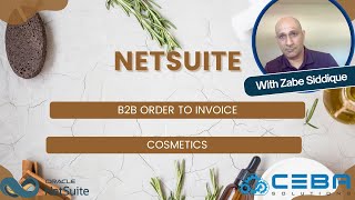 NetSuite - B2B Order to Invoice for Cosmetic Companies | Optimizing B2B Order to Invoice in NetSuite