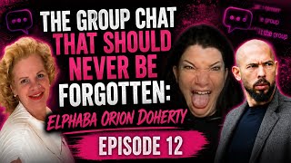 The Group Chat That Should Never Be Forgotten: Elphaba Orion Doherty - Episode 12 #elphabadoherty 