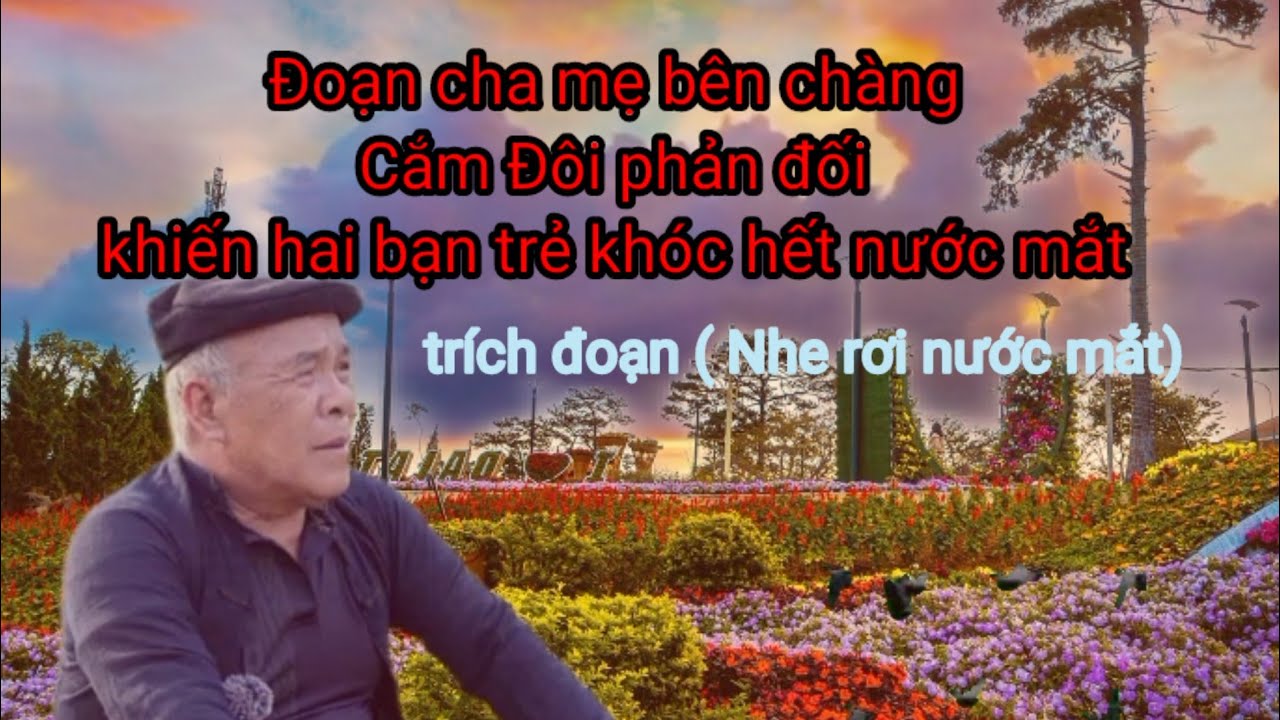 Đoạn buồn thê thảm hai bạn yêu nhau bị cha mẹ phản đối.