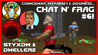 Coincident, MtPain27 & Doomkid - Chat N Frag #6!