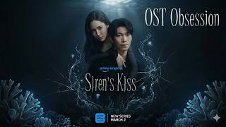 Siren's Kiss ( 세이렌 ) - OST / Soundtrack | Crimson Whisper | Park Min-young \u0026 Wi Ha-joon