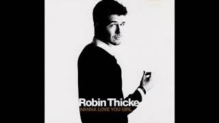 Robin Thicke - Wanna Love You Girl (no rap)