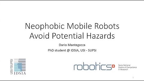 Dario Mantegazza: Neophobic Mobile Robots Avoid Potential Hazards