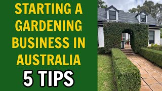 Famous Starting A Gardening Business in Australia - 5 Tips Profile