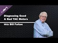 Diagnosing Good &amp; Bad Tac Motors |  Bill Fulton  | Tech Tip