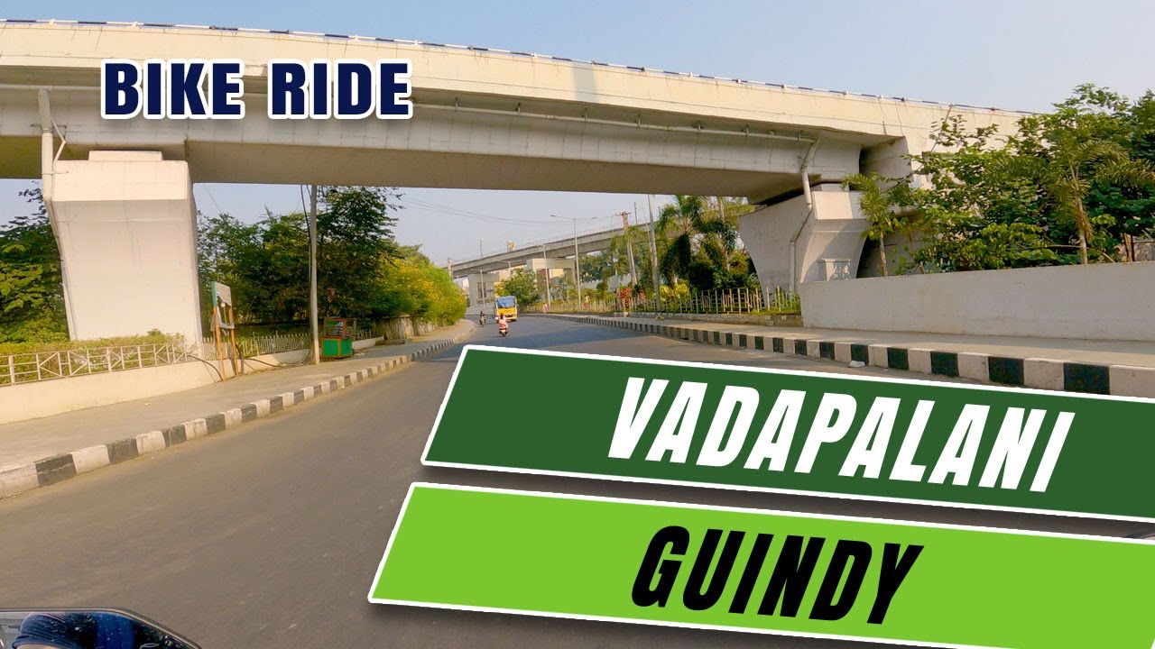 Bike Ride Vadapalani to Guindy Chennai Beautiful Bike Ride from