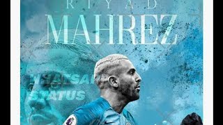 Riyad Mahrez Whatsapp Status Riyad Mahrez Mancity Whatsapp Status Mahrez Blind Cutz
