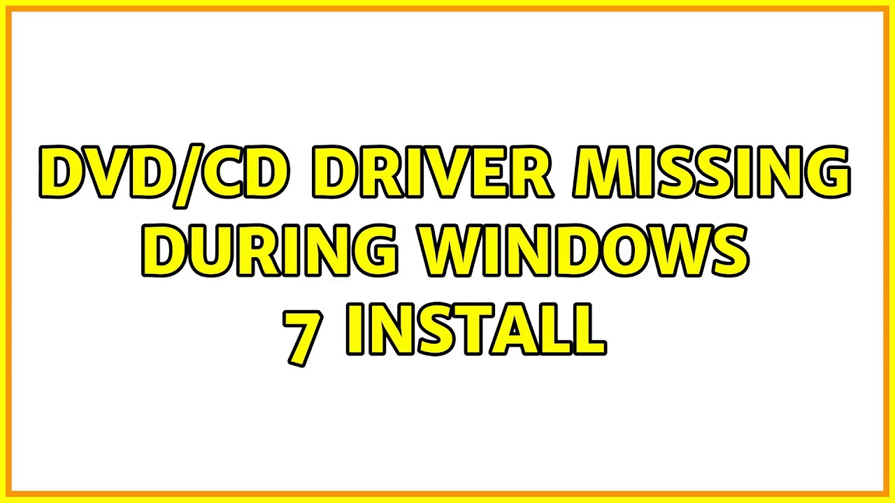 dvd-cd-driver-missing-during-windows-7-install-2-solutions-youtube