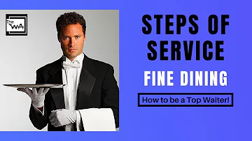 Steps of Service: Fine Dining F&B Waiter training. Food and Beverage Service How to be a good waiter