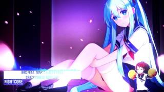 Nightcore - Crazy (99ers Bootleg) [BBX feat. Tony T & Alba Kras]