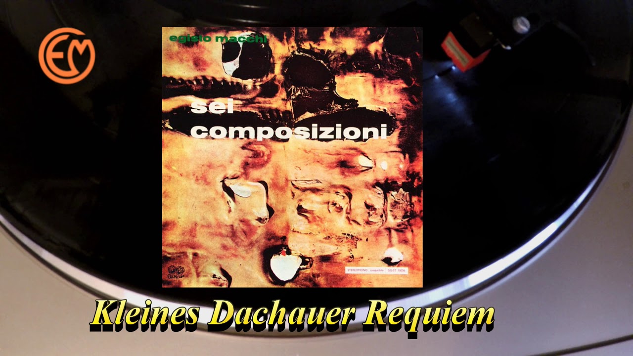 "Kleines Dachauer Requiem" from album "Sei Composizioni" by Egisto Macchi.