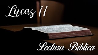 Lucas 11  Lectura Biblica