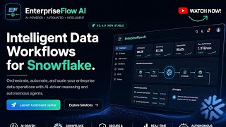 EnterpriseFlow AI: Intelligent Data Workflows for Snowflake | AI-Powered Automation & Agents 🚀