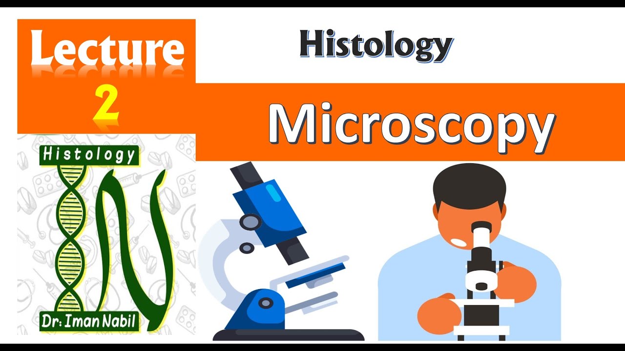 2-Microscopy-الفرقه الاولى-Histology