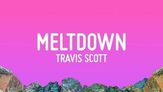 1 HORA |  Travis Scott - MELTDOWN (Lyrics)