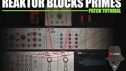 Reaktor Blocks Primes Patch Tutorial 01