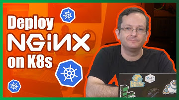 How To Deploy NGINX on a Kubernetes Cluster