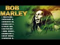 Top Bob Marley Songs Playlist   Best Of Bob Marley   Bob Marley&#39;s Greatest Hits