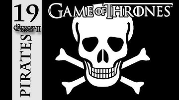 A Game of Thrones Mod as a Pirate!  - Crusader Kings 2 Let