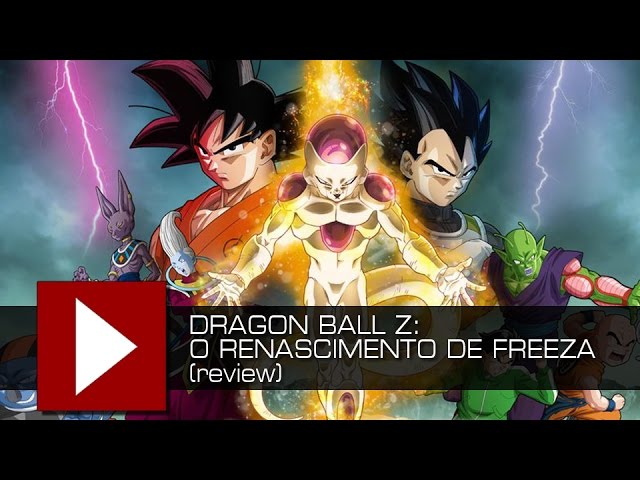 Review] Dragon Ball Z: O Renascimento de F (Sem Spoilers