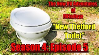 “RV DIY: New Thetford Toilet”  – Season 4: Episode 5 [RVJedeye]