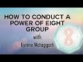 How To Conduct a Power of Eight Group