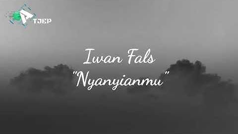 Iwan Fals - Nyanyianmu (lyric)