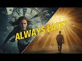 Always Late? It's Not What You Think