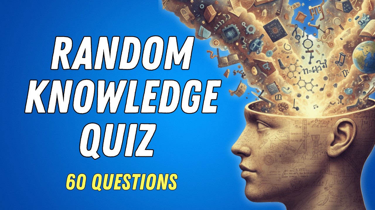 HOW GOOD IS YOUR RANDOM KNOWLEDGE?
