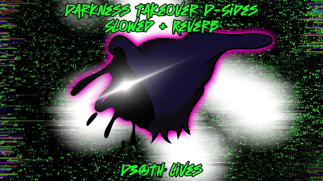 Darkness Takeover D Sides || D3@th lives || Slowed + Reverb