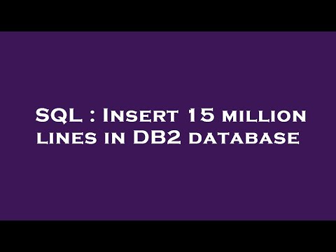 SQL : Insert 15 million lines in DB2 database