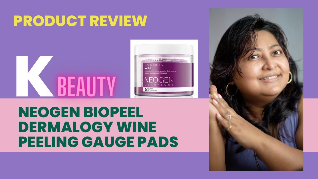 Review Neogen Bio peel dermalogy wine peeling gauze pads ( Exfoliator
