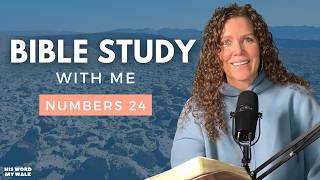 Numbers 24 | Spiritual Sleepwalking is REAL! [Bible Study WITH Me]