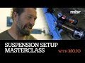 Suspension Set-Up Masterclass | MBR & Mojo