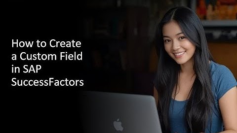 How to Create a Custom Field in SAP SuccessFactors #sap #sapsuccessfactors