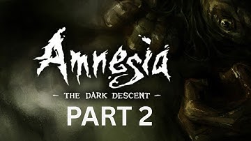 🔴Amnesia: The Dark Descent🔴 LIVE | PART 2