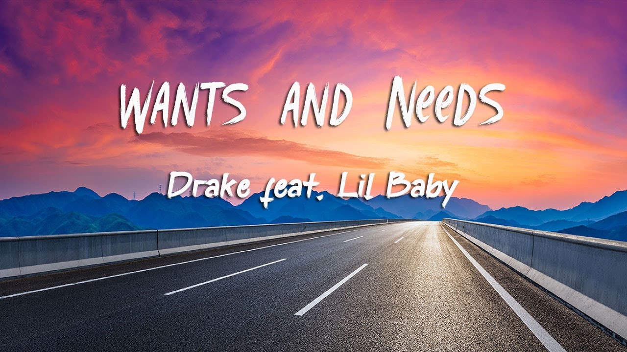 Drake Wants and Needs (Lyrics) ft. Lil Baby YouTube