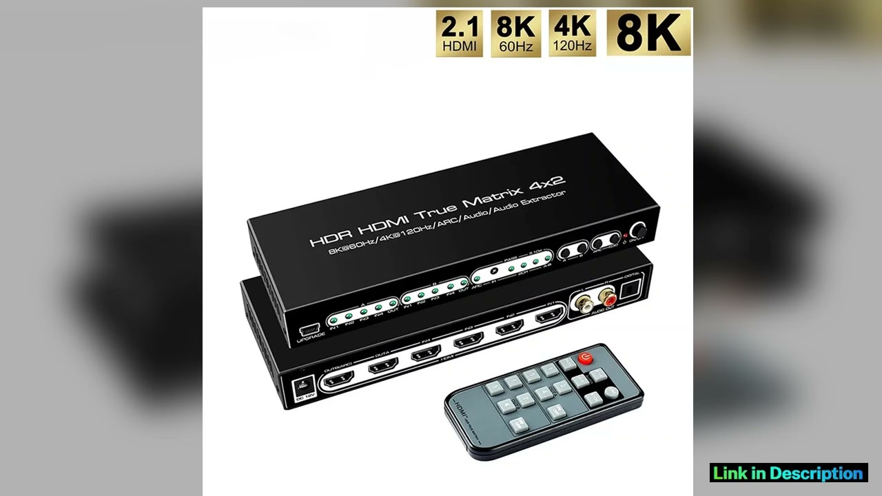 HDMI21 8K HDR HDMI True Matrix Switch 4x2 Supports 4k 120hz Dolby Vision with Optical L R Audio Ext
