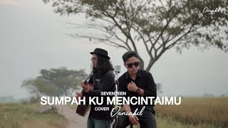 Download lagu Sumpah Ku Mencintaimu - Seventeen | Cover Daniakil