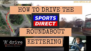 How to drive Sports Direct Roundabout - Kettering
