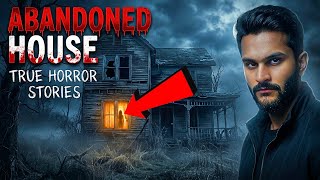 3 Deeply Disturbing TRUE Abandoned House Horror Stories